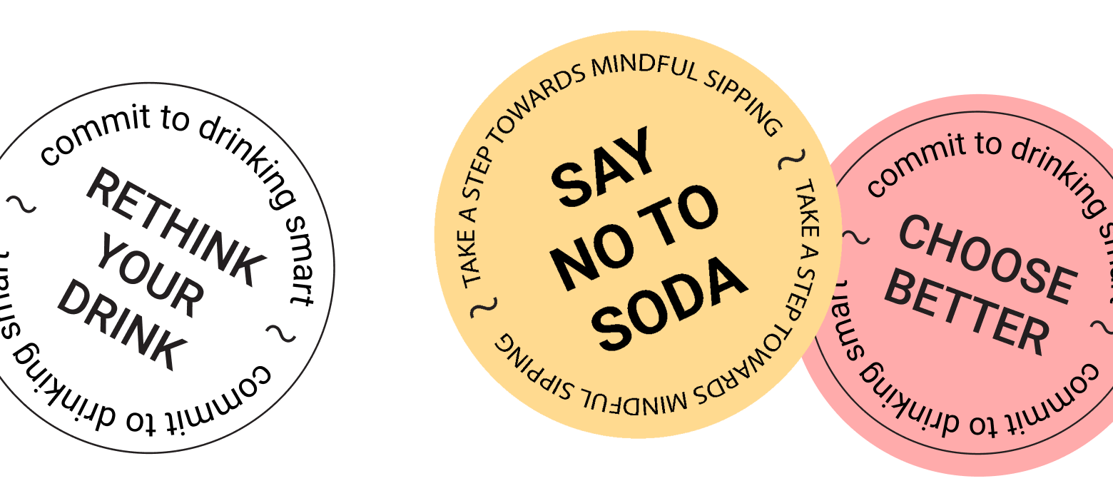 Three stickers placed together, emphasising on choosing a better drink over soda
